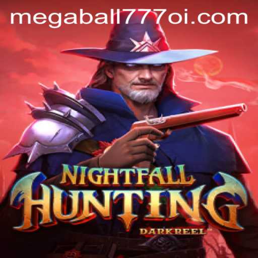 The Exciting World of NightfallHunting and Megaball777