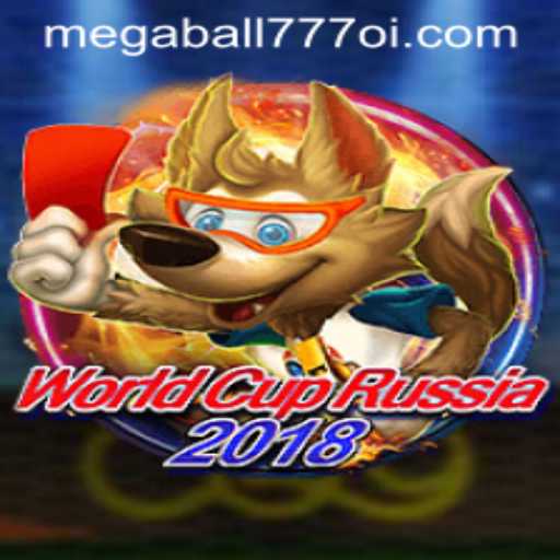 Explore WorldCupRussia2018: A Deep Dive into Megaball777